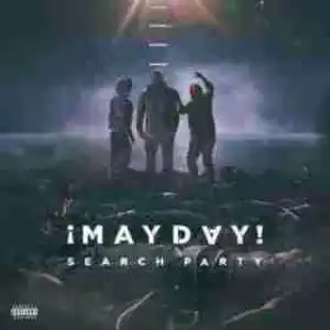 Search Party BY ¡MAYDAY!